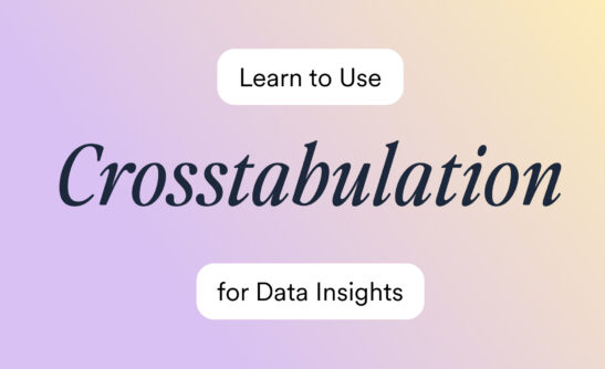 Learn to Use Crosstabulation for Data Insights